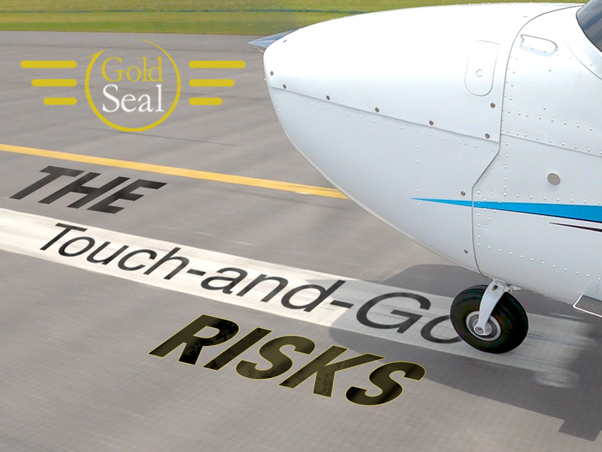 How to Safely Fly a Touch-and-Go - Gold Seal Online Ground School