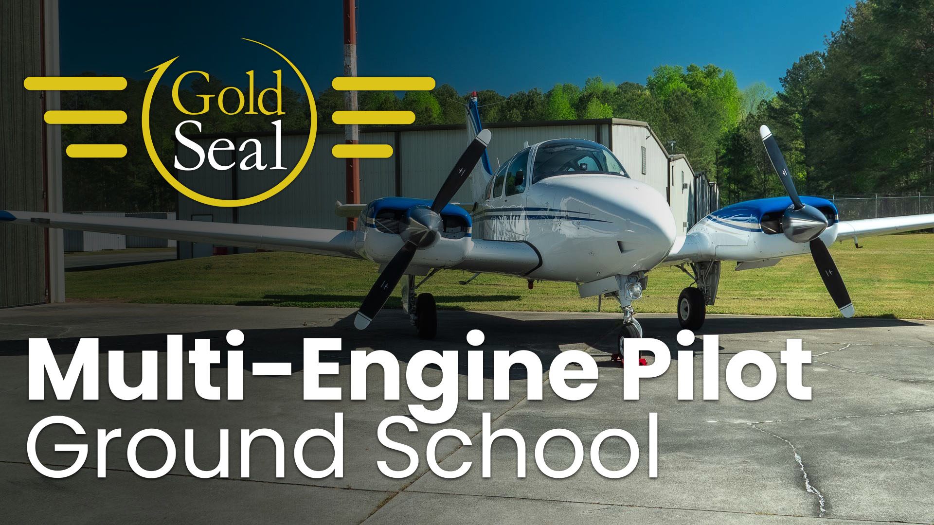 Gold Seal Multi-Engine Pilot Ground School
